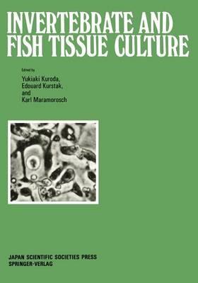 Invertebrate and Fish Tissue Culture: Proceedings of the Seventh International Conference on Invertebrate and Fish Tissue Culture, Japan, 1987 - cover