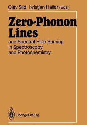 Zero-Phonon Lines: And Spectral Hole Burning in Spectroscopy and Photochemistry - cover