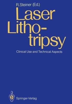 Laser Lithotripsy: Clinical Use and Technical Aspects - cover