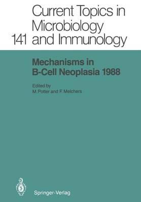 Mechanisms in B-Cell Neoplasia 1988: Workshop at the National Cancer Institute, National Institutes of Health, Bethesda, MD, USA, March 23–25, 1988 - cover