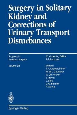 Surgery in Solitary Kidney and Corrections of Urinary Transport Disturbances - cover