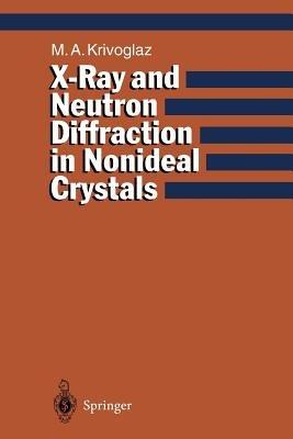 X-Ray and Neutron Diffraction in Nonideal Crystals - Mikhail A. Krivoglaz - cover