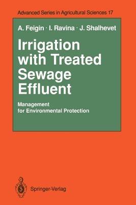 Irrigation with Treated Sewage Effluent: Management for Environmental Protection - Amos Feigin,Israela Ravina,Joseph Shalhevet - cover