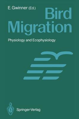 Bird Migration: Physiology and Ecophysiology - cover