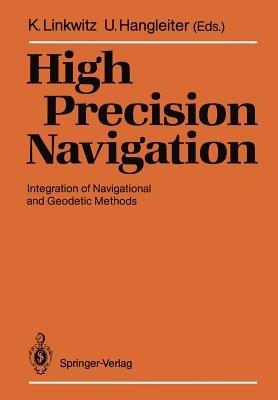 High Precision Navigation: Integration of Navigational and Geodetic Methods - cover