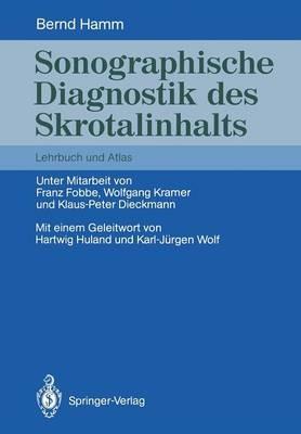 Sonographische Diagnostik des Skrotalinhalts: Lehrbuch und Atlas - Bernd Hamm - cover