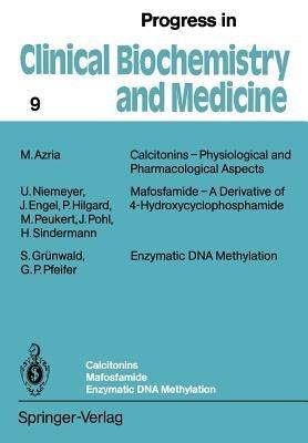 Calcitonins — Physiological and Pharmacological Aspects. Mafosfamide — A Derivative of 4-Hydroxycyclophosphamide. Enzymatic DNA Methylation - cover
