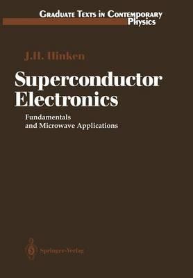 Superconductor Electronics: Fundamentals and Microwave Applications - Johann H. Hinken - cover
