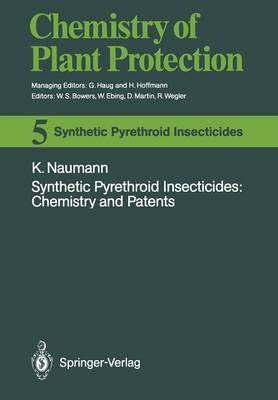 Synthetic Pyrethroid Insecticides: Chemistry and Patents - Klaus Naumann - cover
