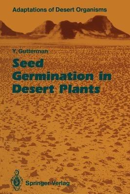 Seed Germination in Desert Plants - Yitzchak Gutterman - cover