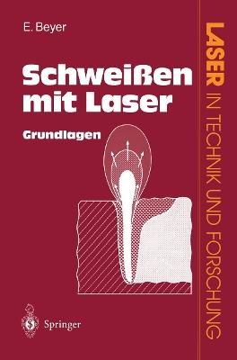 Schweißen mit Laser: Grundlagen - Eckhard Beyer - cover