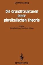 Die Grundstrukturen einer physikalischen Theorie