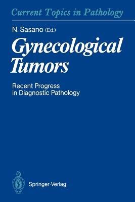 Gynecological Tumors: Recent Progress in Diagnostic Pathology - cover