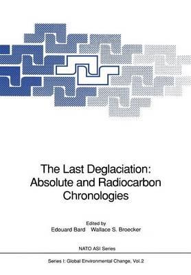 The Last Deglaciation: Absolute and Radiocarbon Chronologies - cover