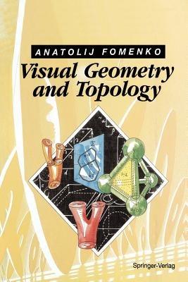 Visual Geometry and Topology - Anatolij T. Fomenko - cover