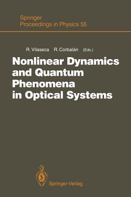 Nonlinear Dynamics and Quantum Phenomena in Optical Systems: Proceedings of the Third International Workshop Blanes (Girona, Spain), October 1–3, 1990 - cover