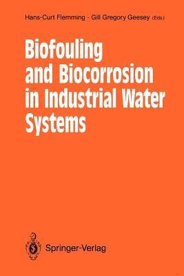 Biofouling and Biocorrosion in Industrial Water Systems: Proceedings of the International Workshop on Industrial Biofouling and Biocorrosion, Stuttgart, September 13–14, 1990 - cover