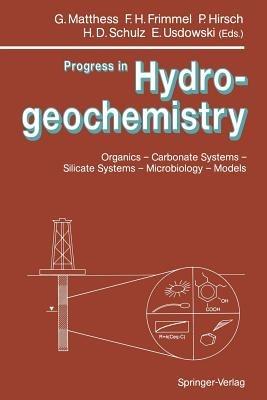 Progress in Hydrogeochemistry: Organics — Carbonate Systems — Silicate Systems — Microbiology — Models - cover
