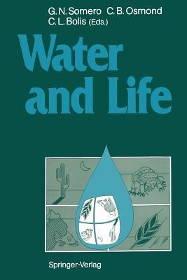 Water and Life: Comparative Analysis of Water Relationships at the Organismic, Cellular, and Molecular Levels - cover