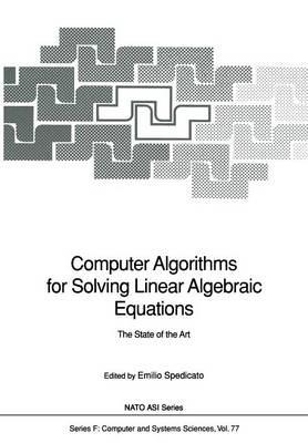 Computer Algorithms for Solving Linear Algebraic Equations: The State of the Art - cover