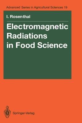 Electromagnetic Radiations in Food Science - Ionel Rosenthal - cover