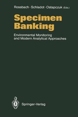 Specimen Banking: Environmental Monitoring and Modern Analytical Approaches - cover
