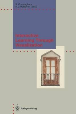 Interactive Learning Through Visualization: The Impact of Computer Graphics in Education - cover