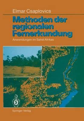 Methoden der regionalen Fernerkundung: Anwendungen im Sahel Afrikas - Elmar Csaplovics - cover