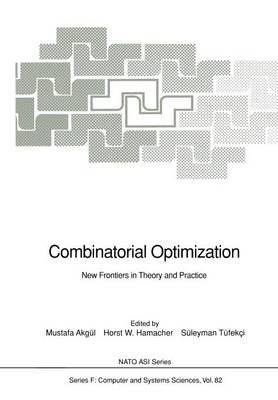 Combinatorial Optimization: New Frontiers in Theory and Practice - cover