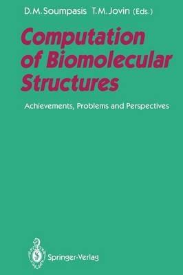 Computation of Biomolecular Structures: Achievements, Problems, and Perspectives - cover
