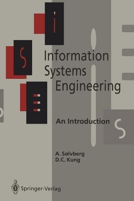 Information Systems Engineering: An Introduction - Arne Soelvberg,David C. Kung - cover