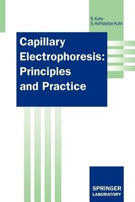 Capillary Electrophoresis: Principles and Practice - Reinhard Kuhn,Sabrina Hoffstetter-Kuhn - cover