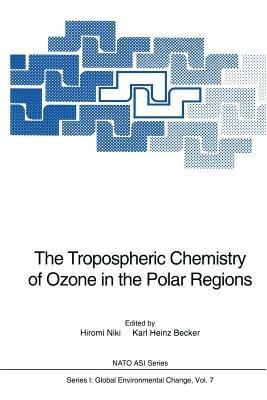 The Tropospheric Chemistry of Ozone in the Polar Regions - cover