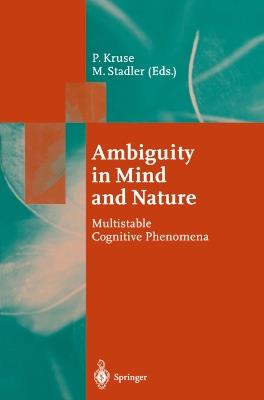 Ambiguity in Mind and Nature: Multistable Cognitive Phenomena - cover