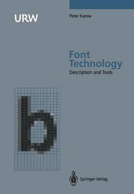 Font Technology: Methods and Tools - Peter Karow - cover