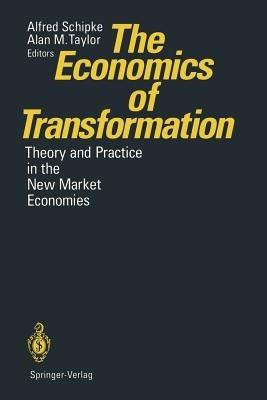 The Economics of Transformation: Theory and Practice in the New Market Economies - cover