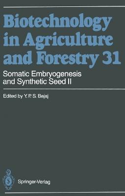 Somatic Embryogenesis and Synthetic Seed II - Y. P. S. Bajaj - cover