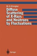 Diffuse Scattering of X-Rays and Neutrons by Fluctuations