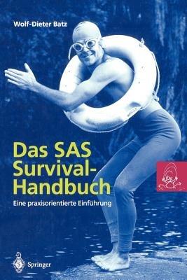 Das SAS Survival Handbuch: Eine praxisorientierte Einführung - Wolf-Dieter Batz - cover