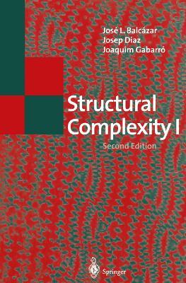 Structural Complexity I - Jose L. Balcazar,Josep Diaz,Joaquim Gabarro - cover