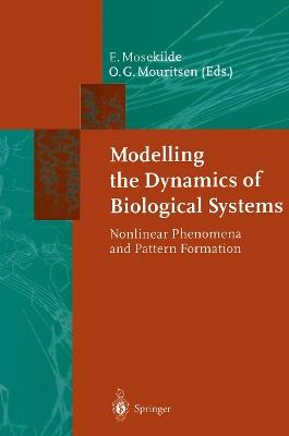 Modelling the Dynamics of Biological Systems: Nonlinear Phenomena and Pattern Formation - cover