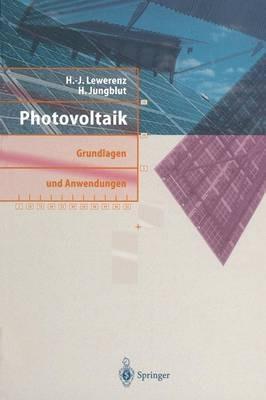 Photovoltaik: Grundlagen und Anwendungen - H.-J. Lewerenz,H. Jungblut - cover