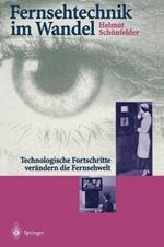 Fernsehtechnik im Wandel: Technologische Fortschritte verändern die Fernsehwelt