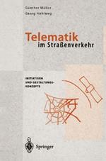 Telematik im Straßenverkehr: Initiativen und Gestaltungskonzepte