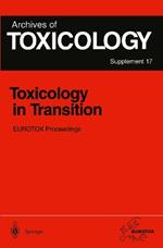 Toxicology in Transition: Proceedings of the 1994 EUROTOX Congress Meeting Held in Basel, Switzerland, August 21–24, 1994