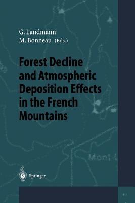 Forest Decline and Atmospheric Deposition Effects in the French Mountains - cover