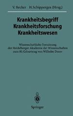 Krankheitsbegriff Krankheitsforschung Krankheitswesen: Wissenschaftliche Festsitzung der Heidelberger Akademie der Wissenschaften zum 80. Geburtstag von Wilhelm Doerr