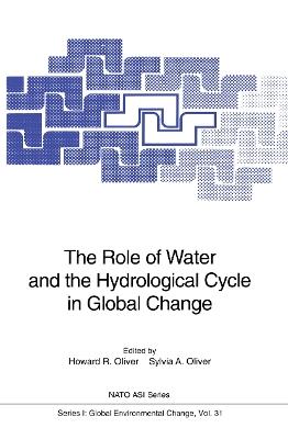 The Role of Water and the Hydrological Cycle in Global Change - cover