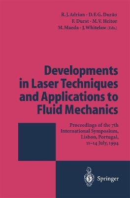 Developments in Laser Techniques and Applications to Fluid Mechanics: Proceedings of the 7th International Symposium Lisbon, Portugal, 11–14 July, 1994 - cover