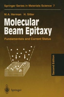 Molecular Beam Epitaxy: Fundamentals and Current Status - Marian A. Herman,Helmut Sitter - cover
